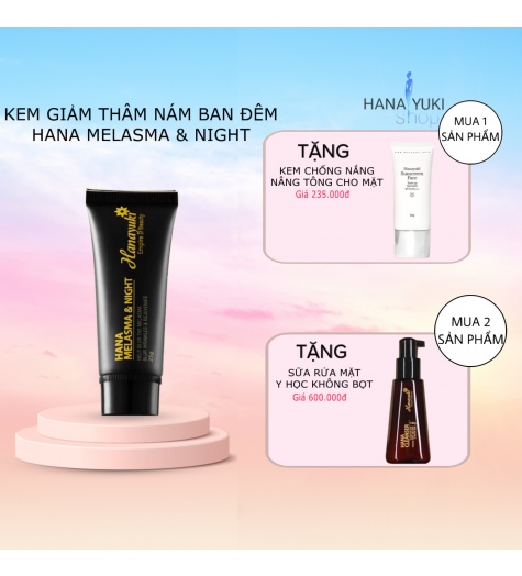 KEM ĐẶC TRỊ NÁM HANA MELASMA & NIGHT 